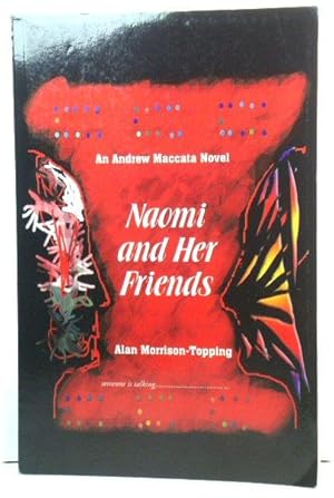 Imagen del vendedor de Naomi and her Friends: An Andrew Maccata Novel a la venta por PsychoBabel & Skoob Books