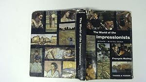 Imagen del vendedor de The world of the impressionists a la venta por Goldstone Rare Books