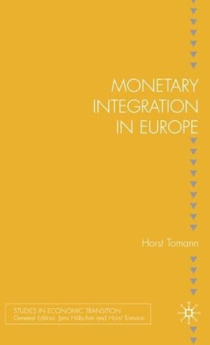 Bild des Verkufers fr Monetary Integration in Europe. ( Studies in Economic Transition) . zum Verkauf von Antiquariat Thomas Haker GmbH & Co. KG