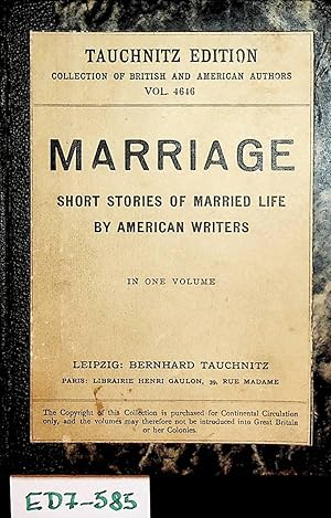 Marriage : Short stories of married life by American writers. (=Tauchnitz edition ; 4646)