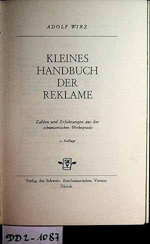 Kleines Handbuch der Reklame. Zahlen und Erfahrungen aus der schweizerischen Werbepraxis.