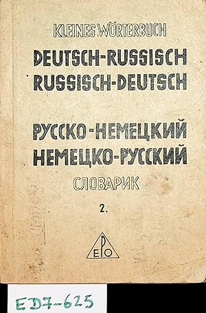 Kleines Wörterbuch Deutsch-Russisch Russisch-Deutsch mit Erläuterungen u. kurzgefaßter russischer...