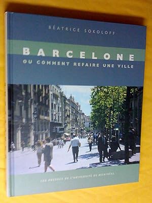 Barcelone ou Comment refaire une ville