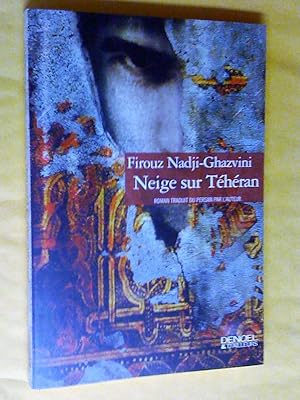Seller image for Neige sur T�h�ran for sale by Claudine Bouvier