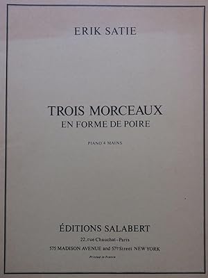 Bild des Verkufers fr SATIE Erik Trois Morceaux en Forme de Poire Piano 4 mains 1973 zum Verkauf von partitions-anciennes