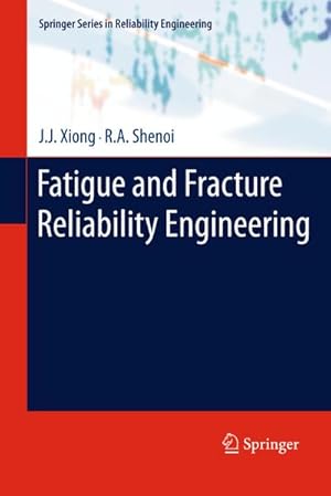 Image du vendeur pour Fatigue and Fracture Reliability Engineering mis en vente par BuchWeltWeit Ludwig Meier e.K.