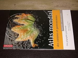 Image du vendeur pour Atlas mondial des cuisines et gastronomies. Une gographie gourmande mis en vente par Hairion Thibault