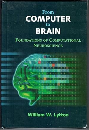 From computer to brain. Foundations of computational neuroscience. With 88 illustrations.