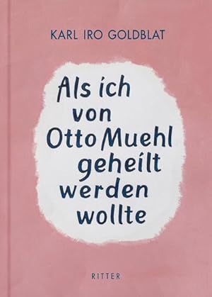 Seller image for Als ich von Otto Muehl geheilt werden wollte for sale by BuchWeltWeit Ludwig Meier e.K.