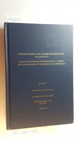 Seller image for International law across the spectrum of conflict : essays in honour of professor L.C. Green on the occasion of his 80. birthday. (International Law Studies, V. 75) for sale by Gebrauchtbcherlogistik  H.J. Lauterbach