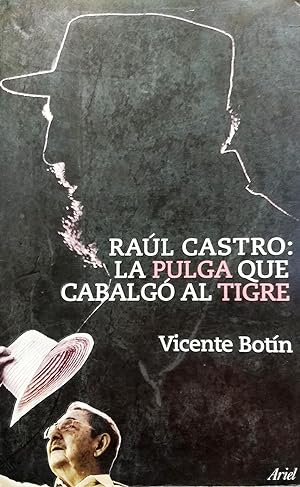 Image du vendeur pour Ral Castro : la pulga que cabalg al tigre mis en vente par Librera Monte Sarmiento