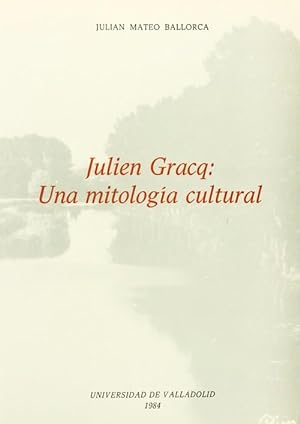 Imagen del vendedor de Julien Gracq: Una Mitologia Cultural a la venta por Imosver