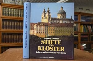 Stifte und Klöster in Bayern, Österreich und der Schweiz. Hrsg. von Hans Schaumberger