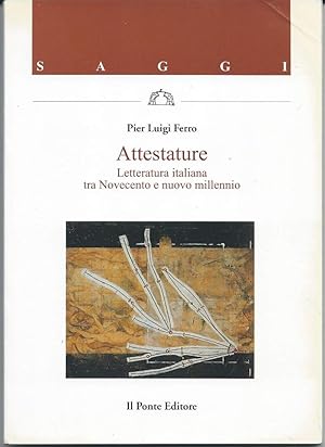 Seller image for ATTESTATURE - Letteratura italiana tra Novecento e nuovo millennio for sale by Invito alla Lettura