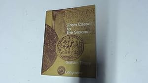 Seller image for From Caesar to the Saxons: The Story of Roman Britain for sale by Goldstone Rare Books