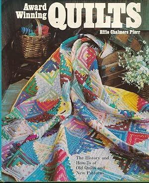 Seller image for Award Winning Quilts. The history and how-to of old quilts and new patterns for sale by LIBRAIRIE GIL-ARTGIL SARL