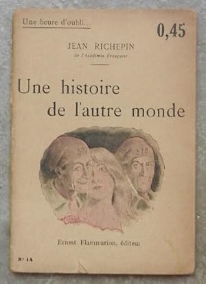 Une histoire de l'autre monde.