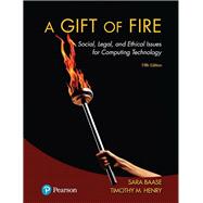 Seller image for A Gift of Fire Social, Legal, and Ethical Issues for Computing Technology for sale by eCampus