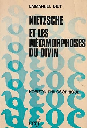 Nietzsche et Les Métamorphoses Du Divin