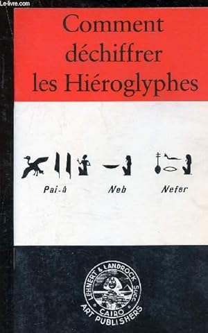 Bild des Verkufers fr Comment dchiffrer les Hiroglyphes zum Verkauf von Le-Livre