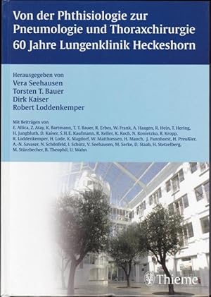 Bild des Verkufers fr Von der Phthisiologie zur Pneumologie und Thoraxchirurgie 60 Jahre Lungenklinik Heckeshorn zum Verkauf von Graphem. Kunst- und Buchantiquariat