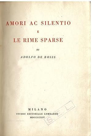 Image du vendeur pour Amori ac Silentio e le Rime sparse mis en vente par Gilibert Libreria Antiquaria (ILAB)
