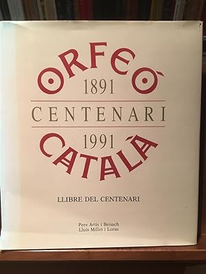 ORFEÓ CATALÀ-Centenari 1891-1991