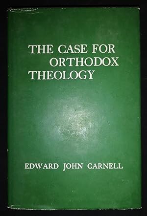 Seller image for THE CASE FOR ORTHODOX THEOLOGY for sale by Happyfish Books