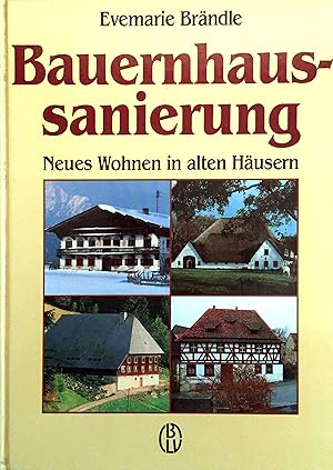 Bauernhaussanierung - Neues Wohnen in alten Häusern