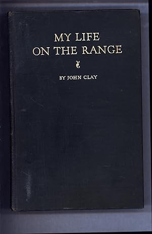 My Life On the Range (SIGNED TO CAPT. V. GARTSIDE TIPPINGE, OF BERRYWELL, DUNS, BERWICKSHIRE)