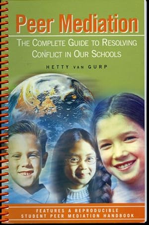 Bild des Verkufers fr Peer Mediation : The Complete Guide to Resolving Conflict in Our Schools zum Verkauf von Librairie Le Nord