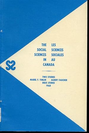 Bild des Verkufers fr The Social Sciences in Canada : Two Studies / Les Sciences sociales au Canada : Deux tudes zum Verkauf von Librairie Le Nord