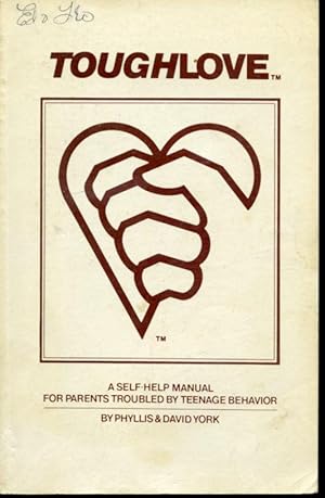 Seller image for Toughlove : A Self-help Manual for Parents Troubled by Teenage Behavior for sale by Librairie Le Nord