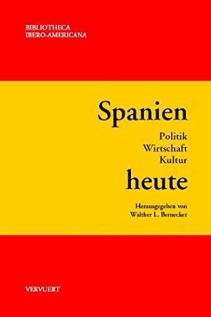 Bild des Verkufers fr Spanien heute. Politik - Wirtschaft - Kultur. zum Verkauf von La Librera, Iberoamerikan. Buchhandlung