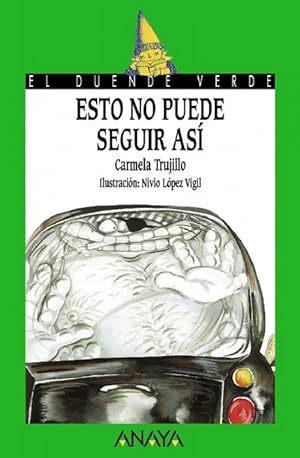 Seller image for Esto no puede seguir as. XXV Concurso De Narrativa Infantil. VILA D'IBI 2006. Primer Premio. for sale by La Librera, Iberoamerikan. Buchhandlung