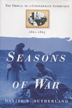 Seller image for Seasons of War: The Ordeal of the Confederate Community, 1861-1865 for sale by Kenneth A. Himber