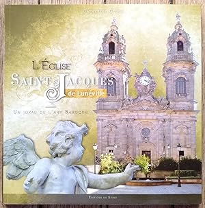 l'Église SAINT-JACQUES de LUNÉVILLE - un joyau de l'Art Baroque