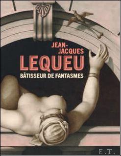 Bild des Verkufers fr Jean-Jacques Lequeu Batisseur de fantasmes. zum Verkauf von BOOKSELLER  -  ERIK TONEN  BOOKS