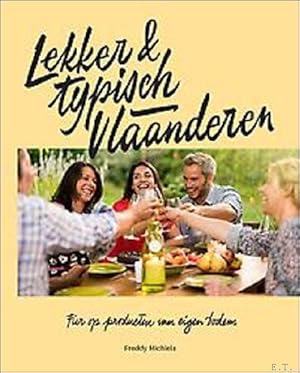 Immagine del venditore per Lekker & typisch Vlaanderen fier op producten van eigen bodem. venduto da BOOKSELLER  -  ERIK TONEN  BOOKS