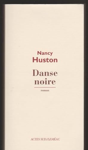 Danse noire: Roman