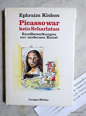 Picasso war kein Scharlatan. Randbemerkungen zur modernen Kunst.