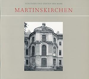 Seller image for Martinskirchen. Schlsser und Grten der Mark. Hrsg. von Sibylle Badstbner-Grger. for sale by Fundus-Online GbR Borkert Schwarz Zerfa