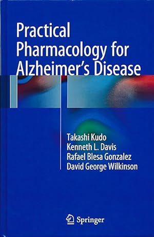 Image du vendeur pour Practical Pharmacology for Alzheimer's Disease. With David George Wilkinson. mis en vente par Fundus-Online GbR Borkert Schwarz Zerfa