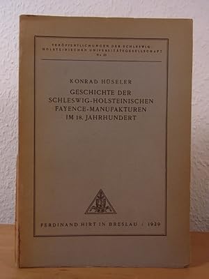 Geschichte der schleswig-holsteinischen Fayence-Manufakturen im 18. Jahrhundert. Signiert