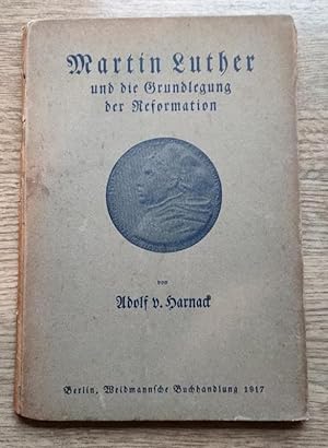Martin Luther und die Grundlegung der Reformation: Festschrift der Stadt Berlin