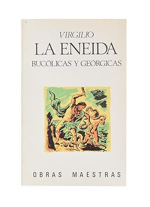 Imagen del vendedor de LA ENEIDA SEGUIDA DE LAS BUCÓLICAS Y GEÓRGICAS a la venta por Librería Monogatari