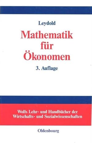 Bild des Verkufers fr Mathematik fr konomen : Formale Grundlagen der Wirtschaftswissenschaften zum Verkauf von AHA-BUCH GmbH
