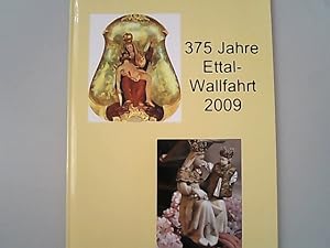 Bild des Verkufers fr 375 Jahre Ettalwallfahrt 2009. zum Verkauf von Antiquariat Bookfarm