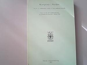 Imagen del vendedor de Kortprosa i Norden fra H.C. Andersens eventyr til den moderne novelle: akter fra den 14 studiekonference for skaninavisk litteratur i Odense 1982. a la venta por Antiquariat Bookfarm