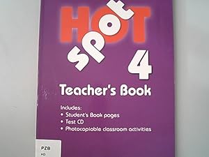 Seller image for Hot spot 4. Teacher's book. Student's book pages, test CD, Photocopiable classroom activities. for sale by Antiquariat Bookfarm